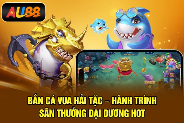 Bắn cá Vua Hải Tặc