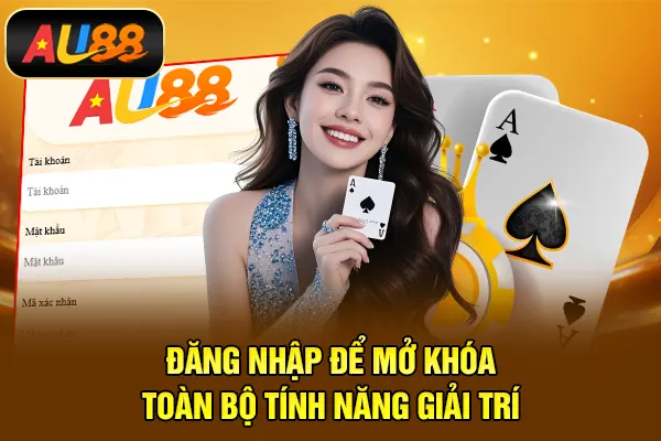 Đăng Nhập AU88 – Truy Cập Tài Khoản An Toàn, Ổn Định Đăng nhập để mở khóa toàn bộ tính năng giải trí