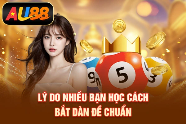 Lý do nhiều bạn học cách bắt dàn đề chuẩn