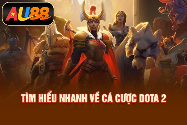 Cá Cược Dota 2 – Lối Chơi Esports Tư Duy Chiến Thuật Tìm hiểu nhanh về cá cược Dota 2